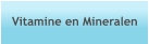 Vitamine en Mineralen